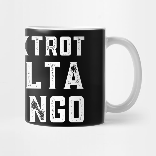 Foxtrot-Delta-Tango by Creatifly Graphic Tees